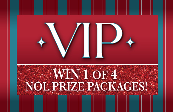 Win a NOL VIP Package